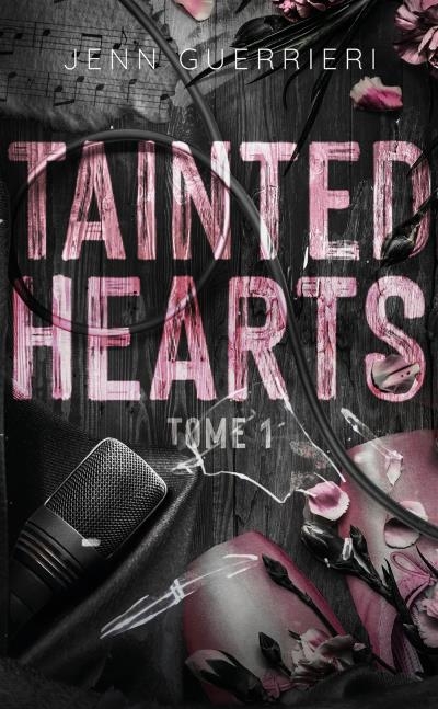 Tainted hearts T.01 | Guerrieri, Jenn (Auteur)