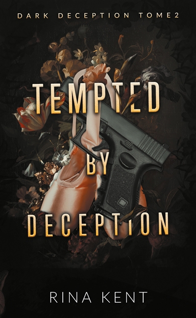 Dark deception T.02 - Tempted by deception | Kent, Rina