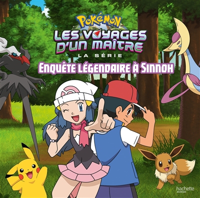 Pokémon : la série Les voyages d'un maître - Enquête légendaire à Sinnoh | Desfour, Aurélie