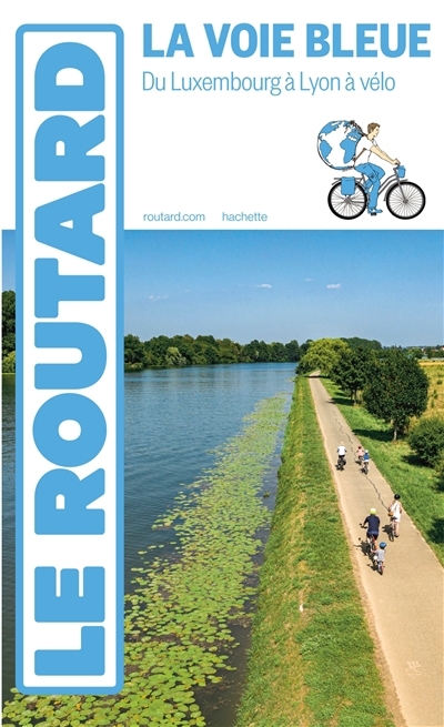 La voie bleue : du Luxembourg à Lyon à vélo | 