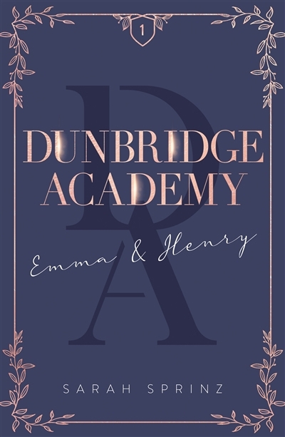 Dunbridge academy T.01 - Emma & Henry | Sprinz, Sarah (Auteur)