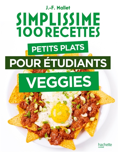 Simplissime 100 recettes : petits plats pour étudiants veggies | Mallet, Jean-François (Auteur)