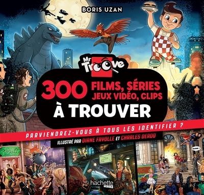 300 films, séries, jeux vidéo, clips à trouver | Mr Troove