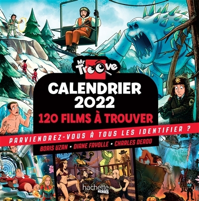 Mr Troove : calendrier 2022 : 120 films à trouver | Uzan, Boris