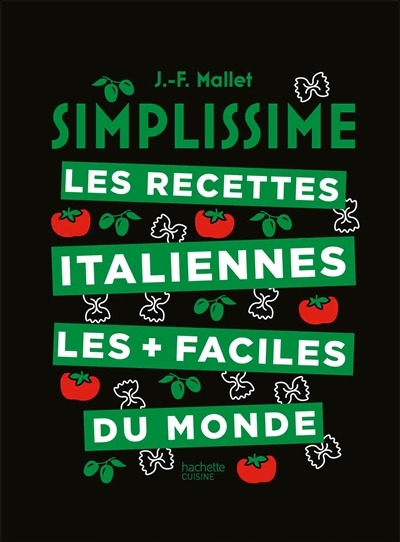 Simplissime - Les recettes italiennes les + faciles du monde | Mallet, Jean-François