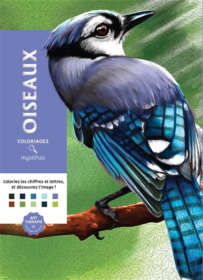 Oiseaux : coloriages mystères : coloriez les chiffres et lettres, et découvrez l'image ! | Karam, Alexandre