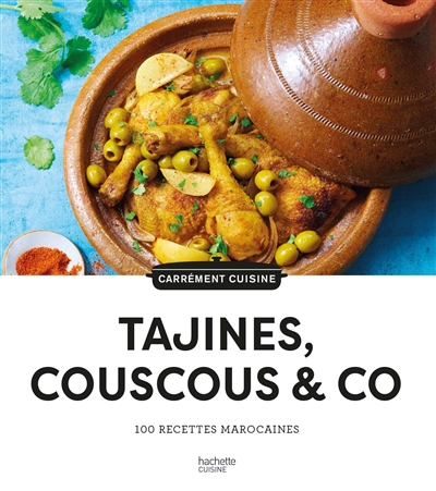 Tajines, couscous & co : 100 recettes marocaines | 