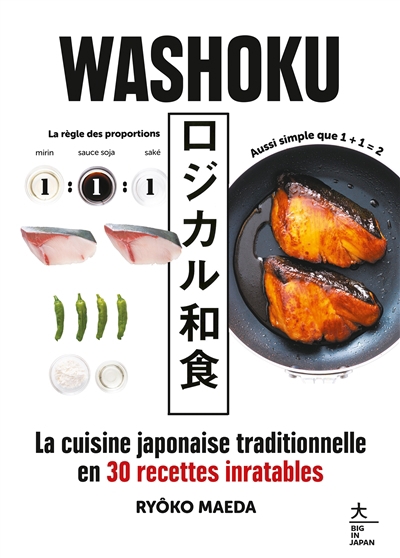 Washoku : la cuisine japonaise traditionnelle en 30 recettes inratables | Maeda, Ryôko