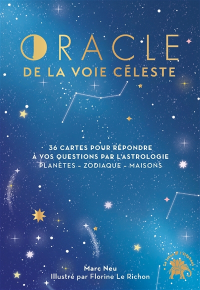 Oracle de la voie céleste : 36 cartes pour répondre à vos question par l'astrologie : planètes, zodiaque, maisons | Neu, Marc (Auteur) | Le Richon, Florine (Illustrateur)