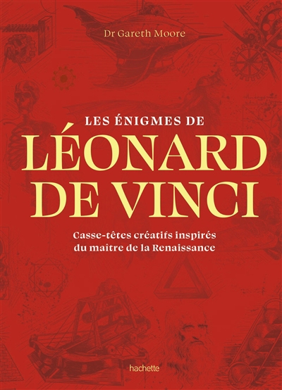 énigmes de Léonard de Vinci : casse-têtes créatifs inspirés du maître de la Renaissance (Les) | Moore, Gareth