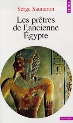 prêtres de l'ancienne Egypte (Les) | Sauneron, Serge