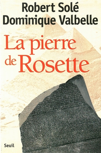La pierre de Rosette  | Solé, Robert