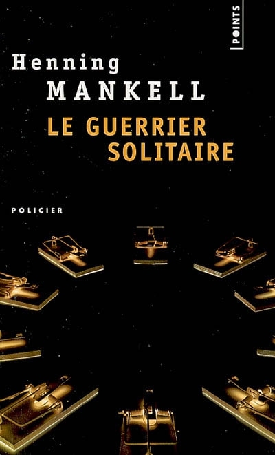 Le guerrier solitaire | Mankell, Henning