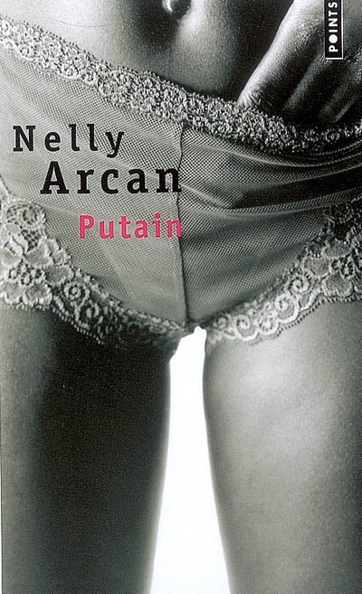 Putain | Arcan, Nelly