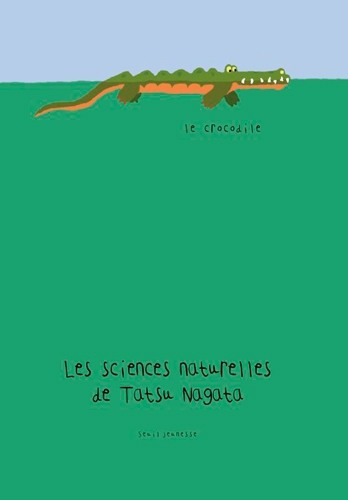 Les sciences naturelles de Tatsu Nagata - crocodile (Le) | Tatsu Nagata