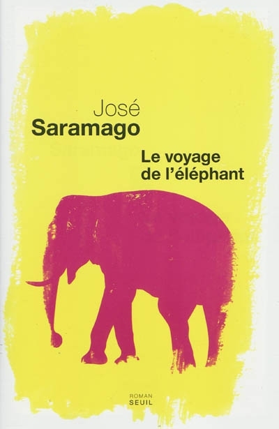 voyage de l'éléphant (Le) | Saramago, José