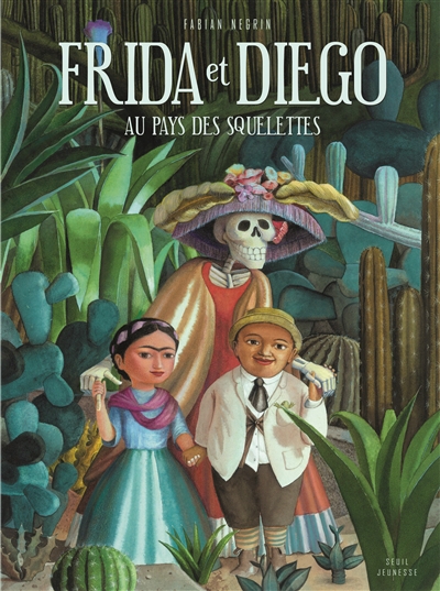 Frida et Diego au pays des squelettes | Negrin, Fabian