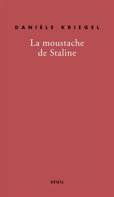 moustache de Staline (La) | Kriegel, Danièle