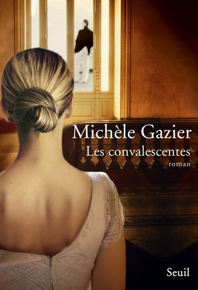 Convalescentes (Les) | Gazier, Michèle