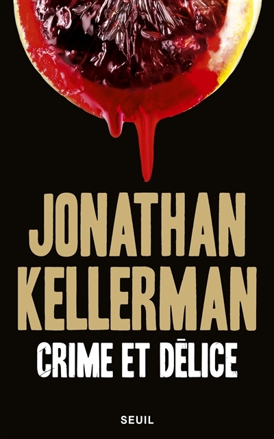 Crime et délice | Kellerman, Jonathan