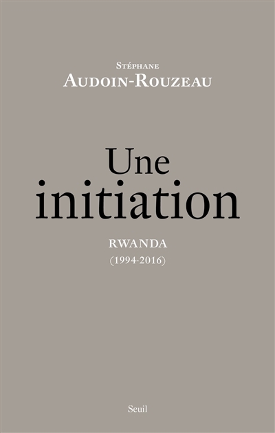 Une initiation | Audoin-Rouzeau, Stéphane