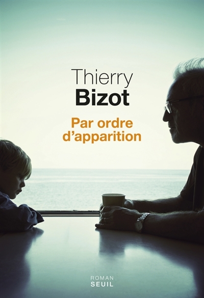 Par ordre d'apparition | Bizot, Thierry