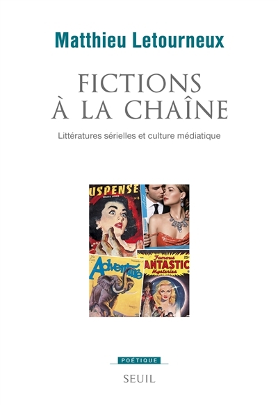 Fictions à la chaîne | Letourneux, Matthieu