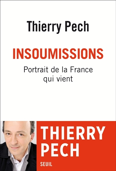 Insoumissions | Pech, Thierry