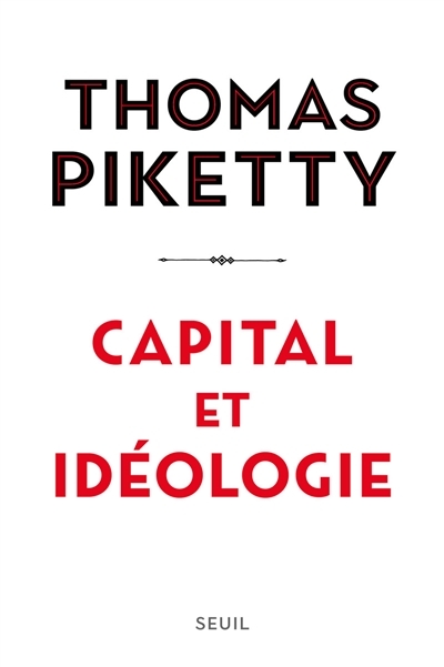 Capital et idéologie | Piketty, Thomas