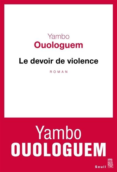 devoir de violence (Le) | Ouologuem, Yambo