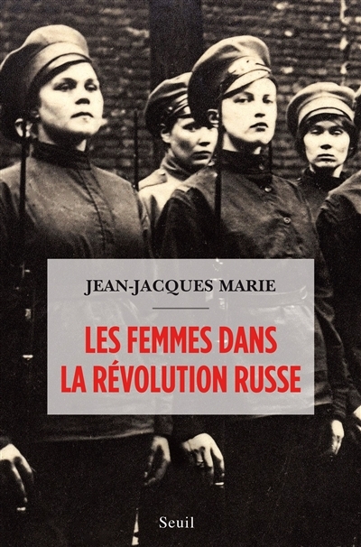 femmes dans la Révolution russe (Les) | Marie, Jean-Jacques