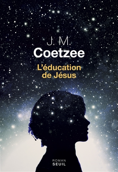 L'éducation de Jésus | Coetzee, John Maxwell
