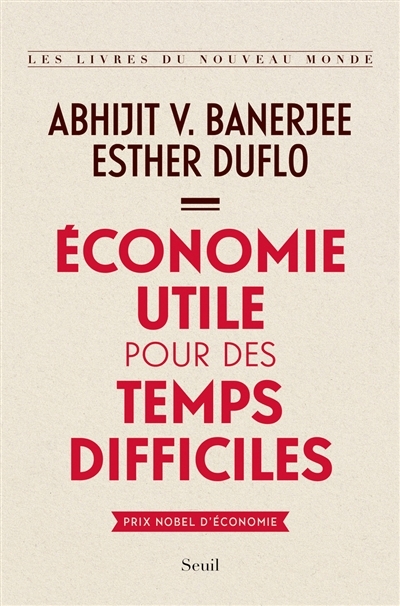 Economie utile pour des temps difficiles | Banerjee, Abhijit V.