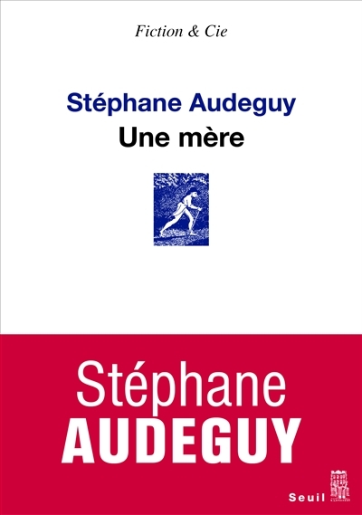 Une mère | Audeguy, Stéphane