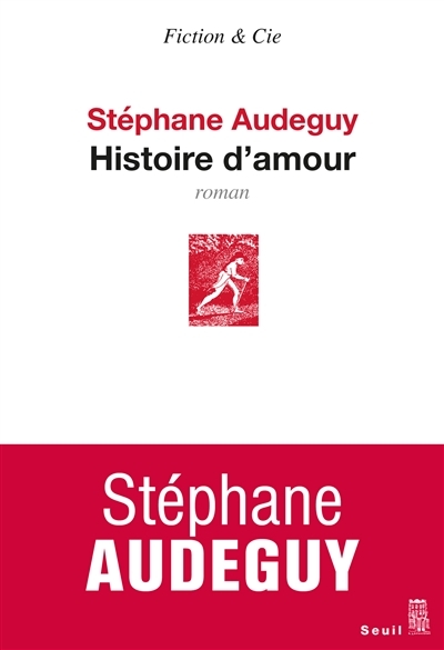 Histoire d'amour | Audeguy, Stéphane