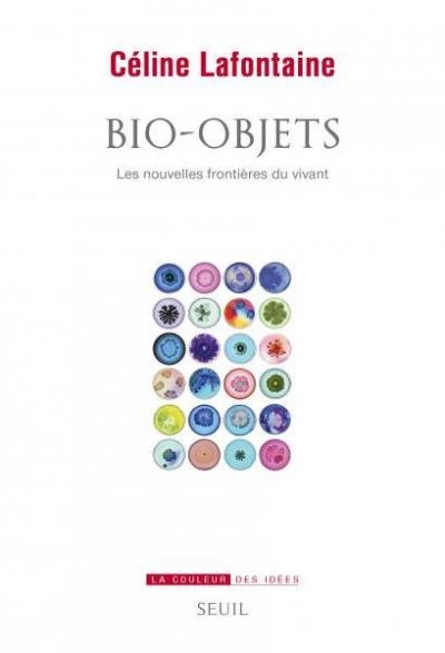 Bio-objets | Lafontaine, Céline