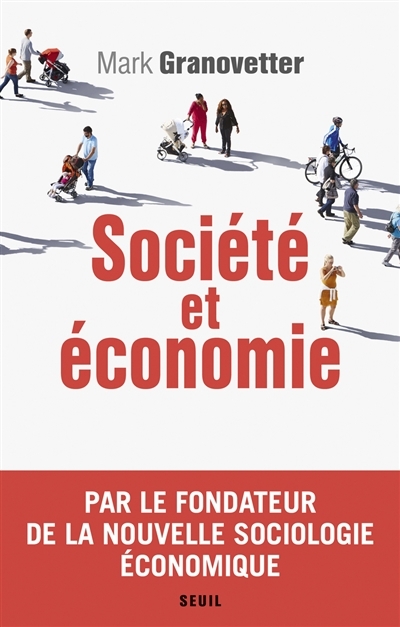 Société et économie | Granovetter, Mark