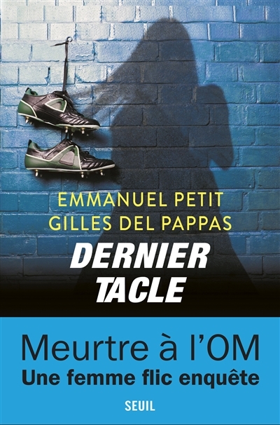 Dernier tacle | Petit, Emmanuel