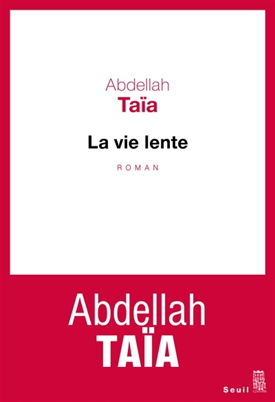 vie lente (La) | Taïa, Abdellah