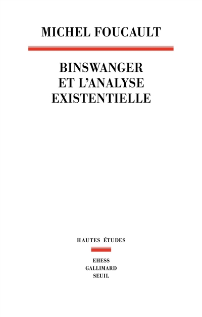 Binswanger et l'analyse existentielle | Foucault, Michel