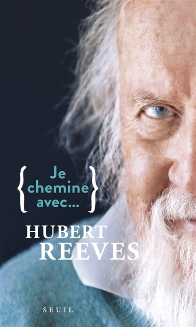 Je chemine avec Hubert Reeves | Reeves, Hubert