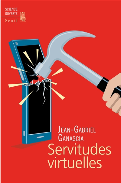 Servitudes virtuelles | Ganascia, Jean-Gabriel
