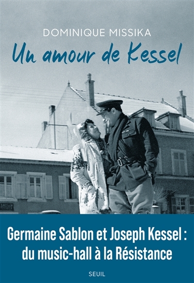 Un amour de Kessel | Missika, Dominique