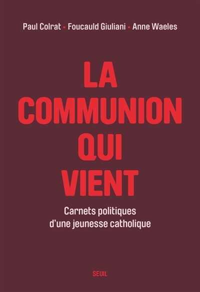 communion qui vient (La) | Colrat, Paul