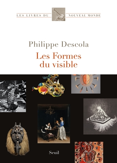 formes du visible (Les) | Descola, Philippe