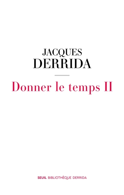 Donner le temps T.02 | Derrida, Jacques