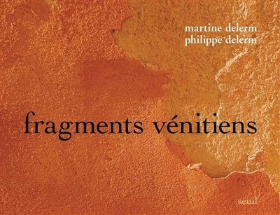 Fragments vénitiens | Delerm, Martine
