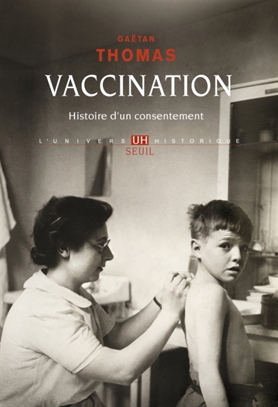 Vaccination : histoire d'un consentement | Thomas, Gaëtan (Auteur)