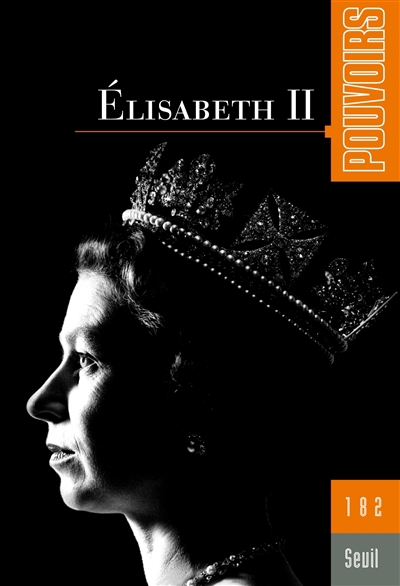 Pouvoirs n°182 - Elisabeth II | 