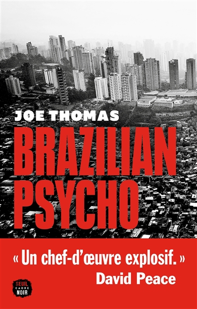 Brazilian psycho | Thomas, Joe